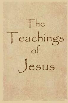 The Teachings of Jesus