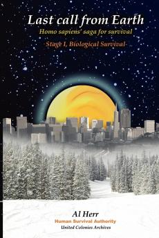Last call from Earth -Stage I Biological Survival