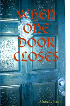 WHEN ONE DOOR CLOSES
