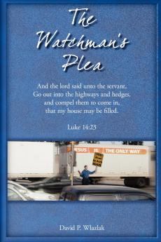 The Watchman's Plea