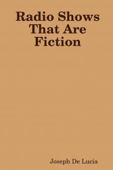 Radio Shows That Are Fiction