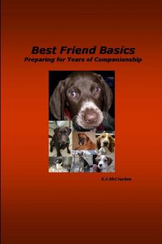 Best Friend Basics                         Preparing for Years of Companionship