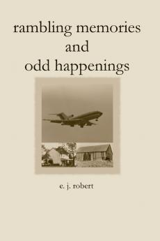 rambling memories and odd happenings