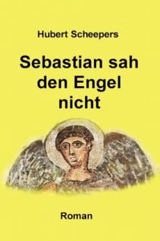 Sebastian sah den Engel nicht