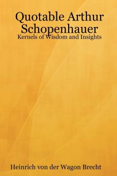 Quotable Arthur Schopenhauer