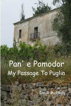 Pan' e Pomodor - My Passage To Puglia