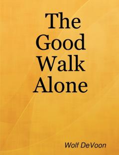 The Good Walk Alone