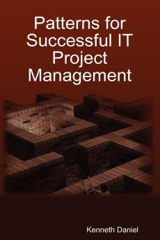 Patterns for Successful IT Project Management