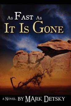 As Fast as It Is Gone