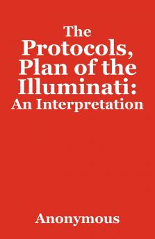 The Protocols Plan of the Illuminati