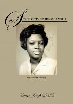 Stair Steps to Heaven Vol. I