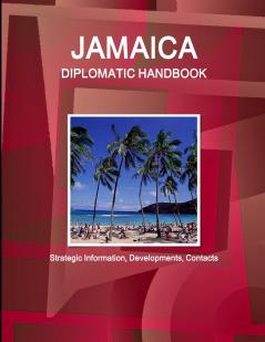 Jamaica Diplomatic Handbook - Strategic Information Developments Contacts