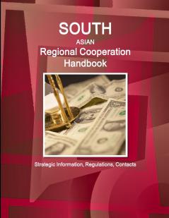 South Asian Regional Cooperation Handbook - Strategic Information Regulations Contacts