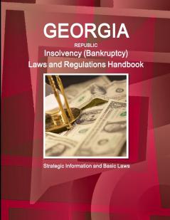 Georgia Republic Insolvency (Bankruptcy) Laws and Regulations Handbook