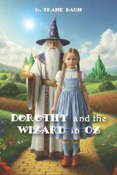 Dorothy and the Wizard in Oz