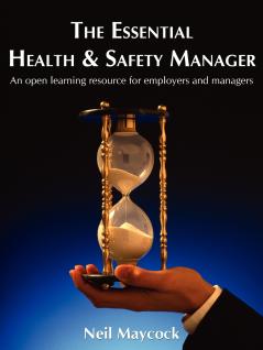 The Essential Health & Safety Manager