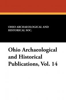 Ohio Archaeological and Historical Publications Vol. 14