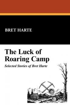 The Luck of Roaring Camp