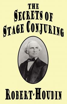 The Secrets of Stage Conjuring