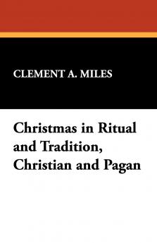 Christmas in Ritual and Tradition Christian and Pagan