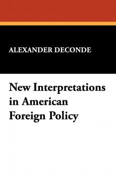 New Interpretations in American Foreign Policy