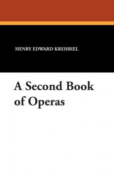 A Second Book of Operas