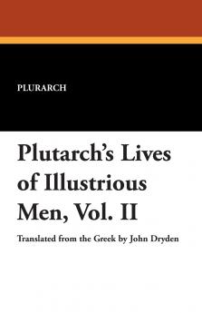 Plutarch's Lives of Illustrious Men Vol. II