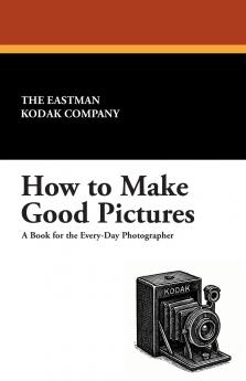 How to Make Good Pictures