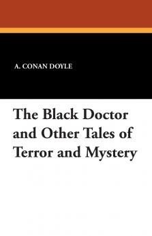 The Black Doctor and Other Tales of Terror and Mystery