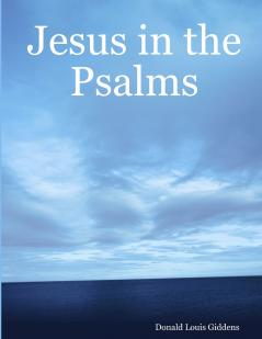 Jesus in the Psalms
