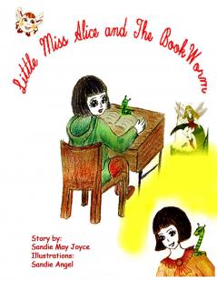Little Miss Alice and The Bookworm
