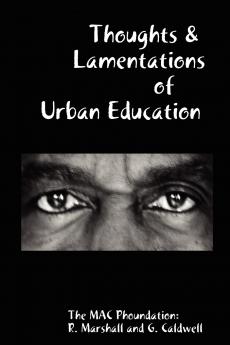Thoughts & Lamentations of Urban Education