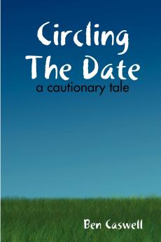 Circling The Date - A Cautionary Tale