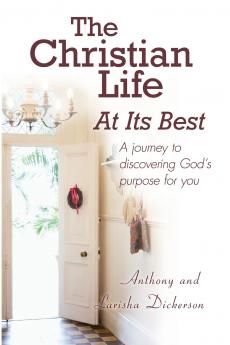 The Christian Life At Its Best
