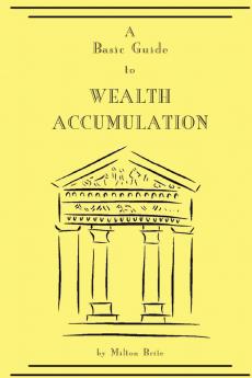 A Basic Guide to Wealth Accumulation