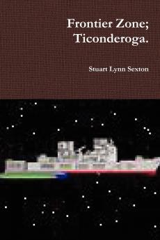 Frontier Zone. Ticonderoga.