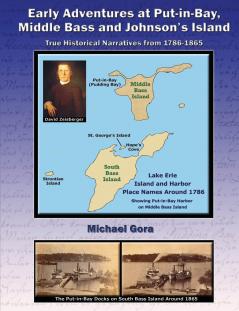 Early Adventures at Put-in-Bay Middle Bass and Johnson's Island