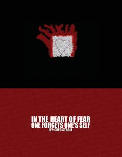 In the Heart of Fear One Forgets One's Self