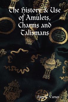 The History & Use of Amulets Charms and Talismans