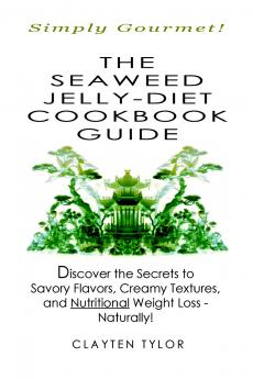 The Seaweed Jelly-Diet Cookbook Guide