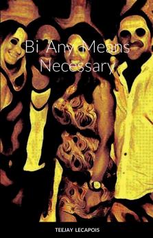 Bi  Any  Means  Necessary