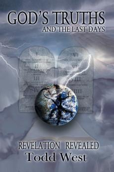 GOD'S TRUTHS AND THE LAST DAYS