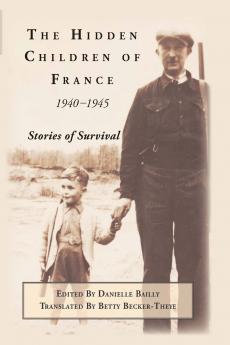 The Hidden Children of France 1940-1945