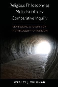 Religious Philosophy as Multidisciplinary Comparative Inquiry