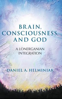 Brain Consciousness and God