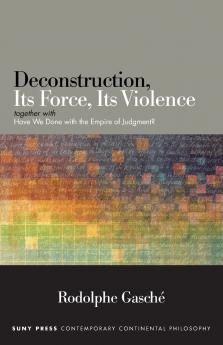 Deconstruction Its Force Its Violence