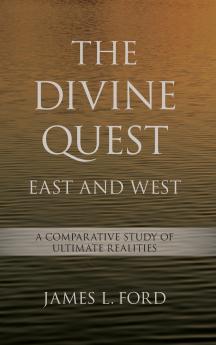 The Divine Quest East and West
