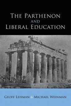 The Parthenon and Liberal Education