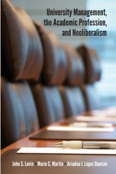 University Management the Academic Profession and Neoliberalism