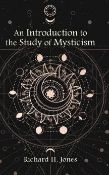 An Introduction to the Study of Mysticism